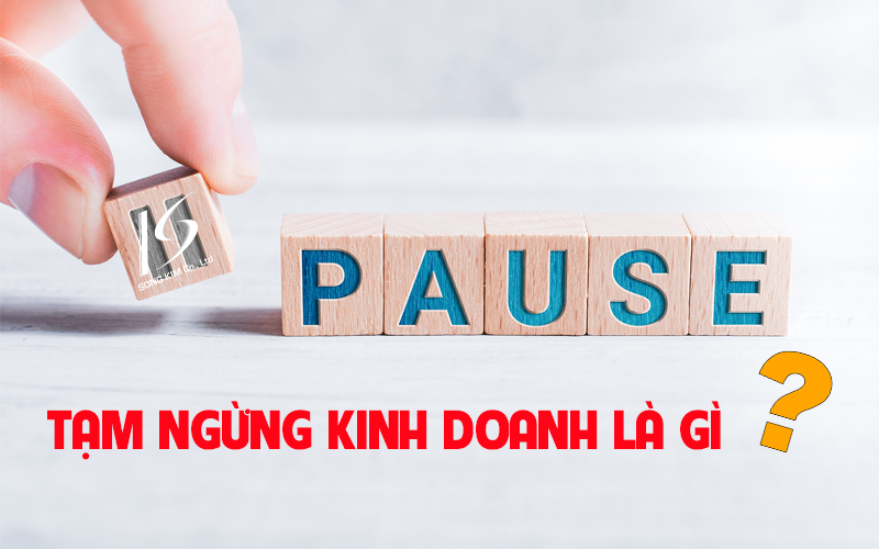  Tạm ngừng kinh doanh có thời hạn